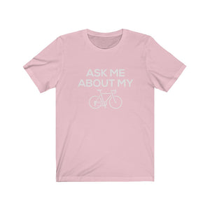 Ask Me About My Bike