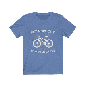 Get more out of Life, Cycle