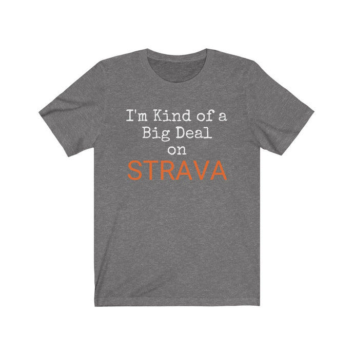 I'm Kind of a Big Deal on STRAVA